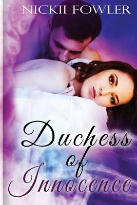 Duchess of Innocence by Fowler, Nickii