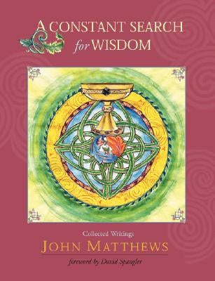 A Constant Search for Wisdom by Matthews, John