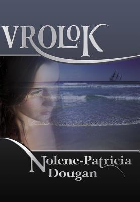 Vrolok by Dougan, Nolene-Patricia