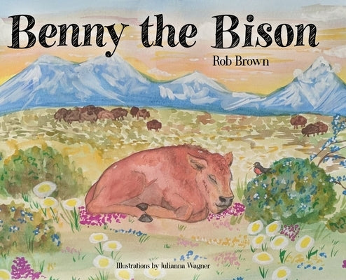 Benny the Bison by Brown, Rob