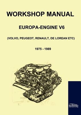 Workshop Manual Engine Volvo, Peugeot, Renault, De Lorean by B28, Volvo