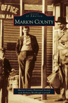 Marion County by Marion County Historical Society with Ca