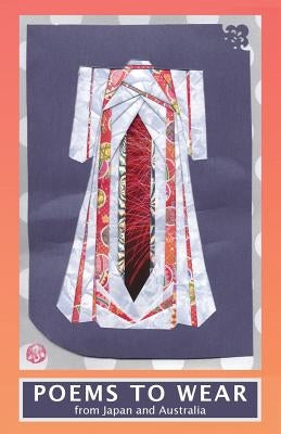 Poems To Wear: From Japan and Australia by Fielden, Amelia