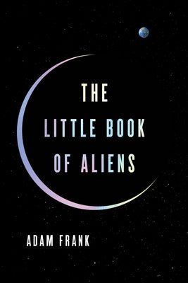 The Little Book of Aliens by Frank, Adam