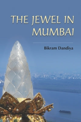 The Jewel in Mumbai by Dandiya, Bikram