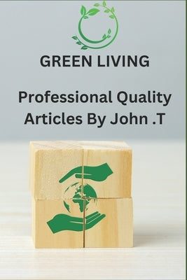 Green Living by T, John