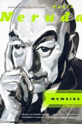 Memoirs by Neruda, Pablo