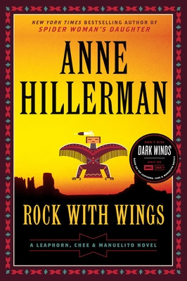 Rock with Wings: A Leaphorn, Chee & Manuelito Novel by Hillerman, Anne