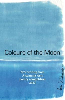 Colours of the Moon by Schofield-Large, Sheila
