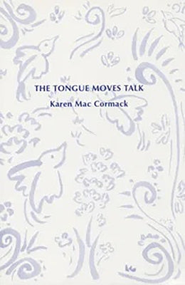 The Tongue Moves Talk by Mac Cormack, Karen