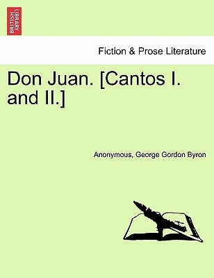 Don Juan. [Cantos I. and II.] by Anonymous