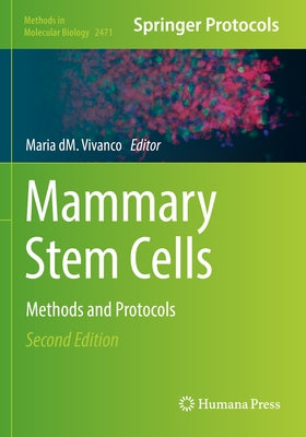 Mammary Stem Cells: Methods and Protocols by Vivanco, Maria DM