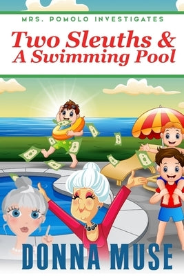Two Sleuths & A Swimming Pool by Muse, Donna