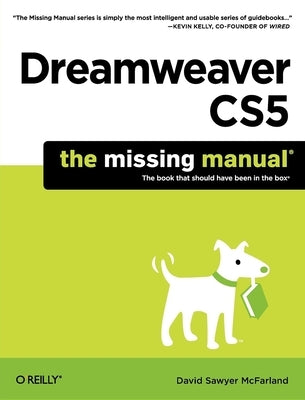 Dreamweaver Cs5: The Missing Manual by McFarland, David Sawyer