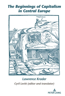The Beginnings of Capitalism in Central Europe by Levitt, Cyril