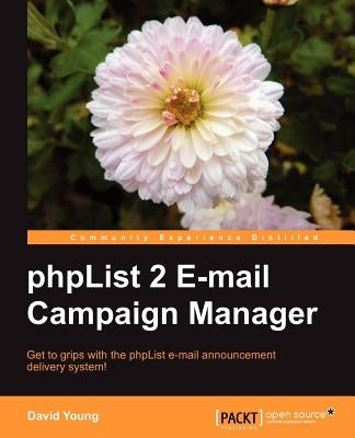 Phplist 2 E-mail Campaign Manager by Young, David
