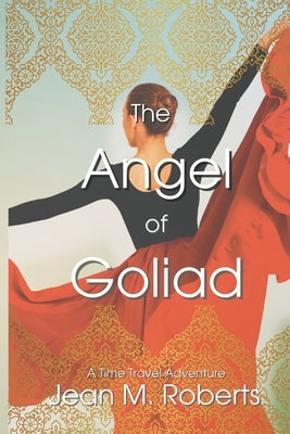 The Angel of Goliad: A Story of the Texas Revolution by Roberts, Jean M.