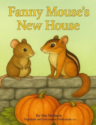 Fanny Mouse's New House by Michaels, Sha