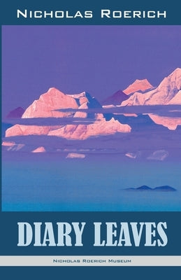 Diary Leaves by Roerich, Nicholas