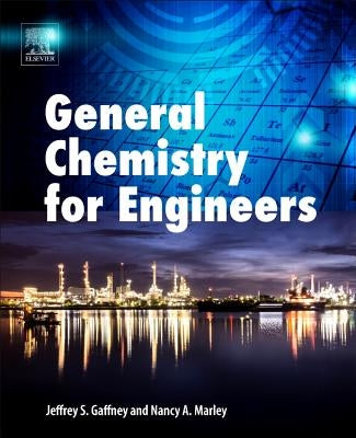 General Chemistry for Engineers by Gaffney, Jeffrey