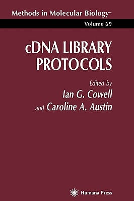 Cdna Library Protocols by Cowell, Ian G.