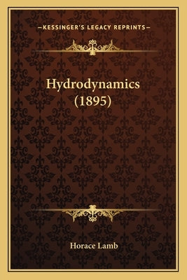 Hydrodynamics (1895) by Lamb, Horace