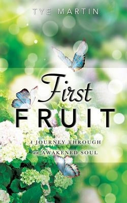 First Fruit by Martin, Tye