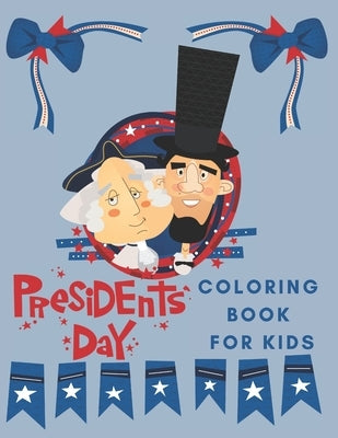 Presidents' Day Coloring Book For Kids by Brooke, Mary