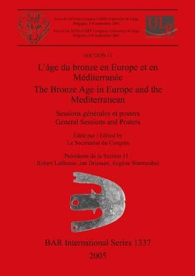 L'âge du bronze en Europe et en Méditerranée / The Bronze Age in Europe and the Mediterranean by Secrétariat Du Congrès, Le