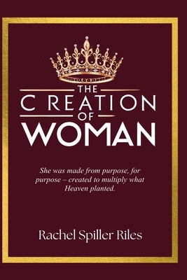 The Creation of Woman by Riles, Rachel Spiller