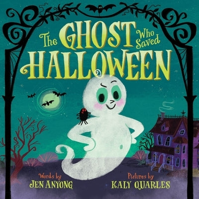 The Ghost Who Saved Halloween by Anyong, Jen