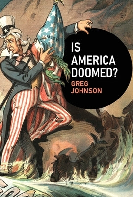 Is America Doomed? by Johnson, Greg