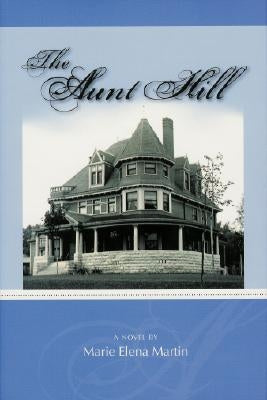 The Aunt Hill by Martin, Marie Elena