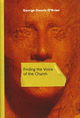 Finding the Voice of the Church by O'Brien, George Dennis