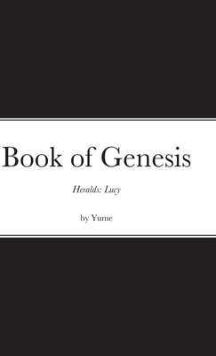 Heralds: Lucy Book of Genesis by Yume