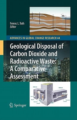 Geological Disposal of Carbon Dioxide and Radioactive Waste: A Comparative Assessment by Toth, Ferenc L.