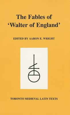 The Fables of 'Walter of England' by Wright, A. E.