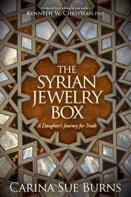 The Syrian Jewelry Box: A Daughter's Journey for Truth by Burns, Carina Sue