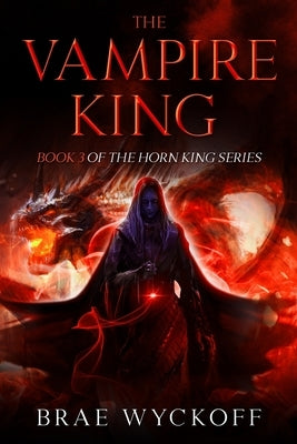 The Vampire King by Wyckoff, Brae