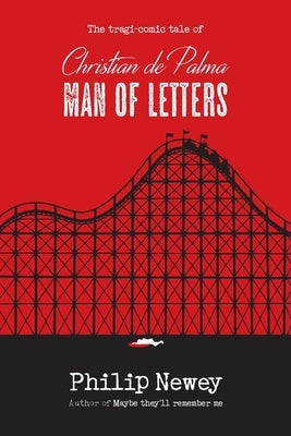 Christian de Palma: Man of Letters by Newey, Philip