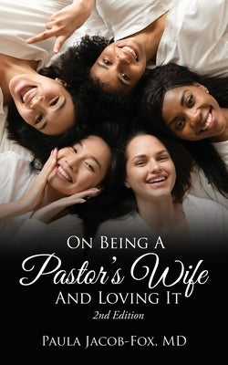 On Being A Pastor's Wife And Loving It by Jacob-Fox, Paula