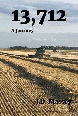 13,712: A Journey by Massey, J. D.