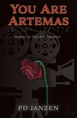 You Are Artemas: Book 2 (Sequel to: You Are Amadeus) by Janzen, Pd