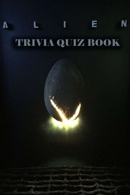 Alien: Trivia Quiz Book by Phillips, Patrick