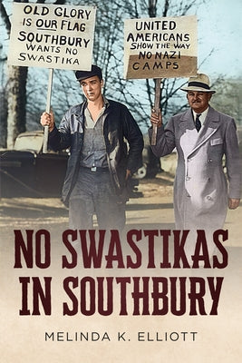No Swastikas in Southbury by Elliott, Melinda