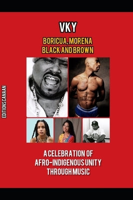 Boricua, Morena Black and Brown A Celebration of Afro-Indigenous Unity Through Music by Canaan, Editions