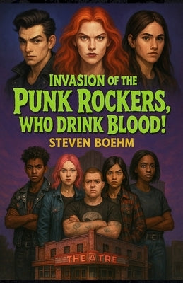 Invasion of the Punk Rockers, Who Drink Blood!: An Ashwood Story by Boehm, Steven