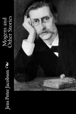 Mogens and Other Stories by Jacobsen, Jens Peter
