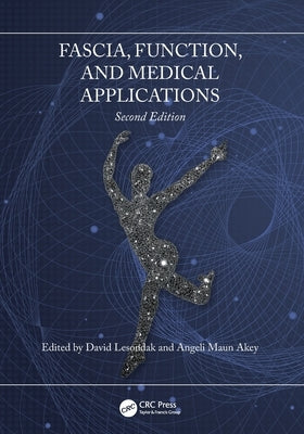 Fascia, Function, and Medical Applications by Lesondak, David