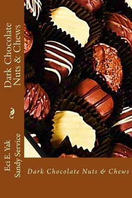 Dark Chocolate Nuts & Chews by Lynn, Gail